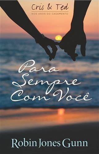 Para Sempre Com Voce (eBook, ePUB) Para Sempre Com Voce (eBook, ePUB)