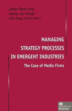 Managing Strategy Processes in Emergent Industries (eBook, PDF) - Roos, Johan; Krogh, Georg Von