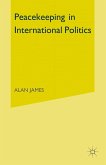 Peacekeeping in International Politics (eBook, PDF)
