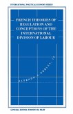 French Theories of Regulation and Conceptions of the International Division of Labour (eBook, PDF)