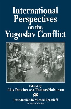 International Perspectives on the Yugoslav Conflict (eBook, PDF) International Perspectives on the Yugoslav Conflict (eBook, PDF)