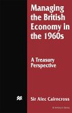 Managing the British Economy in the 1960s: A Treasury Perspective (eBook, PDF)