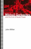 Mikhail Gorbachev and the End of Soviet Power (eBook, PDF)