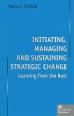 Initiating, Managing and Sustaining Strategic Change (eBook, PDF)