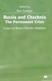 Russia and Chechnia: The Permanent Crisis (eBook, PDF)