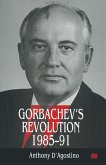 Gorbachev's Revolution, 1985-1991 (eBook, PDF)