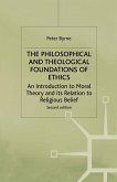 The Philosophical and Theological Foundations of Ethics (eBook, PDF)