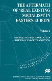 The Aftermath of 'Real Existing Socialism' in Eastern Europe (eBook, PDF) The Aftermath of 'Real Existing Socialism' in Eastern Europe (eBook, PDF)