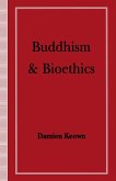 Buddhism and Bioethics (eBook, PDF)