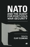 NATO and the Quest for Post-Cold War Security (eBook, PDF)