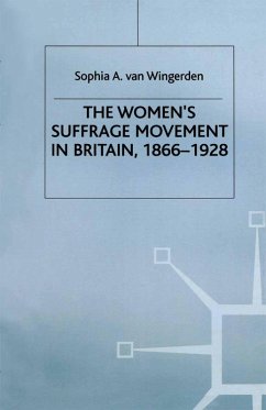 The Women's Suffrage Movement in Britain, 1866-1928 (eBook, PDF) - Wingerden, S. Van