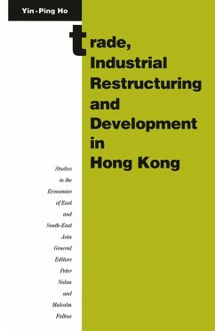 Trade, Industrial Restructuring and Development in Hong Kong (eBook, PDF) - Yin-Ping, Ho