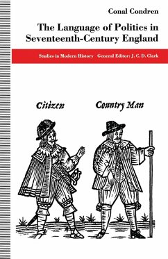 The Language of Politics in Seventeenth-Century England (eBook, PDF) - Condren, Conal