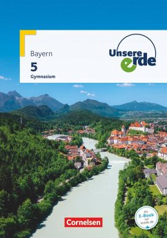 Unsere Erde 5. Jahrgangsstufe. Gymnasium Bayern - Schülerbuch - Rudyk, Ellen;Flath, Martina;Fischer, Peter