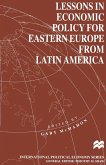 Lessons in Economic Policy for Eastern Europe from Latin America (eBook, PDF)