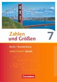 Zahlen und Größen 7. Schuljahr - Berlin und Brandenburg - Arbeitsheft Basis mit Online-Lösungen