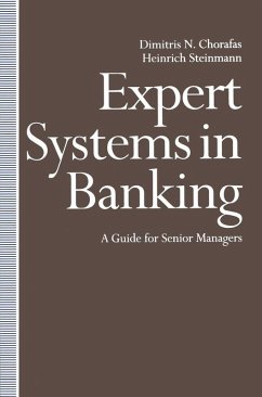 Expert Systems in Banking (eBook, PDF) - Chorafas, Dimitris N; Steinmann, Heinrich; Loparo, Kenneth A.
