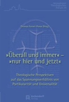 Überall und immer - nur hier und jetzt - Fornet-Ponse, Thomas