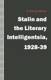 Stalin and the Literary Intelligentsia, 1928-39 (eBook, PDF)