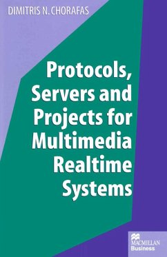 Protocols, Servers and Projects for Multimedia Realtime Systems (eBook, PDF) - Chorafas, Dimitris N.