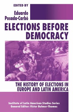 Elections before Democracy: The History of Elections in Europe and Latin America (eBook, PDF)