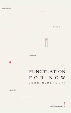 Punctuation for Now (eBook, PDF) - Mcdermott, J.