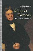 Michael Faraday: Sandemanian and Scientist (eBook, PDF)