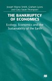 The Bankruptcy of Economics: Ecology, Economics and the Sustainability of the Earth (eBook, PDF)