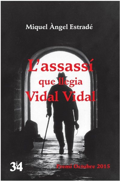 L'assassí que llegia Vidal Vidal (eBook, ePUB) L'assassí que llegia Vidal Vidal (eBook, ePUB)
