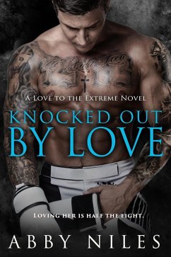 Knocked Out By Love (eBook, ePUB) - Niles, Abby