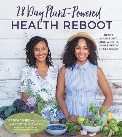 28-Day Plant-Powered Health Reboot (eBook, ePUB) - Jones, Jessica; Lopez, Wendy