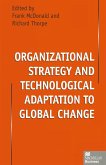Organizational Strategy and Technological Adaptation to Global Change (eBook, PDF)