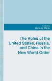 The Roles of the United States, Russia and China in the New World Order (eBook, PDF)