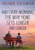 And Every Morning the Way Home Gets Longer and Longer (eBook, ePUB)