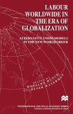 Labour Worldwide in the Era of Globalization (eBook, PDF)
