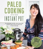 Paleo Cooking With Your Instant Pot (eBook, ePUB)