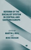 Reform of the Socialist System in Central and Eastern Europe (eBook, PDF)