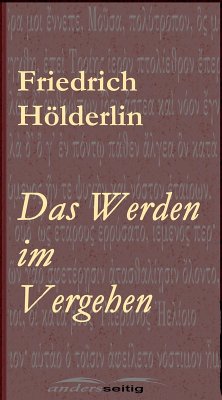 Das Werden im Vergehen (eBook, ePUB) - Hölderlin, Friedrich
