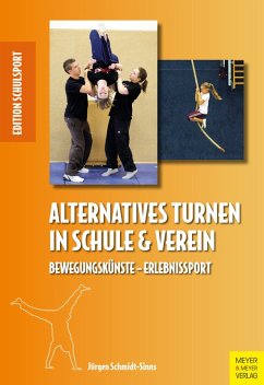 Alternatives Turnen in Schule und Verein (eBook, PDF) - Schmidt-Sinns, Jürgen