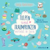 Verliebt in Serie 3: Tulpen und Traumprinzen - Verliebt in Serie, Folge 3 (MP3-Download) Verliebt in Serie 3: Tulpen und Traumprinzen - Verliebt in Serie, Folge 3 (MP3-Download)