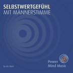 Selbstwertgefühl mit Männerstimme (MP3-Download)