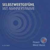Selbstwertgefühl mit Männerstimme (MP3-Download)