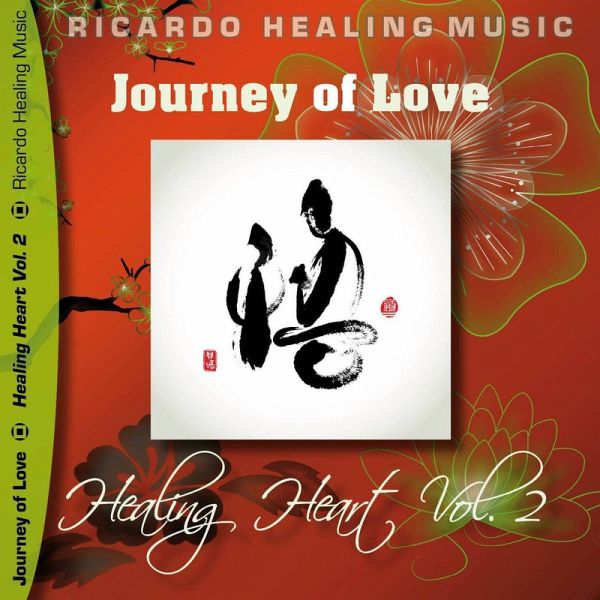 Journey of Love - Healing Heart, Vol. 2 (MP3-Download) Journey of Love - Healing Heart, Vol. 2 (MP3-Download)