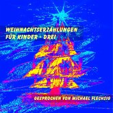 Weihnachtserzählungen für Kinder - Drei (MP3-Download)