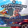 The Phasieland Fairy Tales 6 (Dangerous... - Bild 1