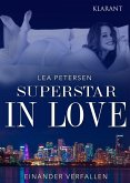 Superstar in Love. Einander verfallen - Erotischer Roman (eBook, ePUB) Superstar in Love. Einander verfallen - Erotischer Roman (eBook, ePUB)