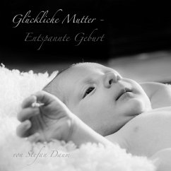 Glückliche Mutter - Entspannte Geburt (MP3-Download)