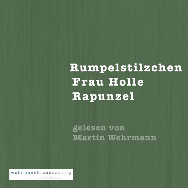 Gebrüder Grimm: Rumpelstilzchen, Frau Holle, Rapunzel (MP3-Download) Gebrüder Grimm: Rumpelstilzchen, Frau Holle, Rapunzel (MP3-Download)