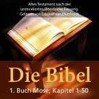 Die Bibel - Altes Testament - 1. Buch Moses - Kapitel1 bis 50 (MP3-Download)