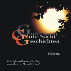 Gute Nacht Geschichten Siebtens - Weihnachtserzählungen Für Kinder (MP3-Download)